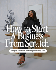 How to Start a Business From Scratch