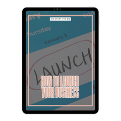 LAUNCH YOUR BUSINESS LIKE A BOSS: STEP BY STEP PLANNER+30 DAY PRE LAUNCH CALENDAR