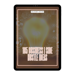 165 BUSINESSES/SIDE HUSTLES YOU CAN START NOW